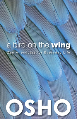 Osho - A bird on the wing: Zen anecdotes for everyday life
