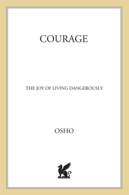 Osho Courage: the joy of living dangerously