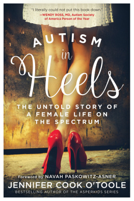 OToole Jennifer Cook Autism in heels: the untold story of a female life on the spectrum