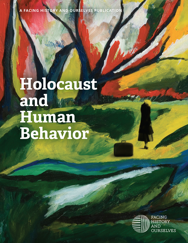 A Facing History and Ourselves Publication Holocaust and Human Behavior - photo 2