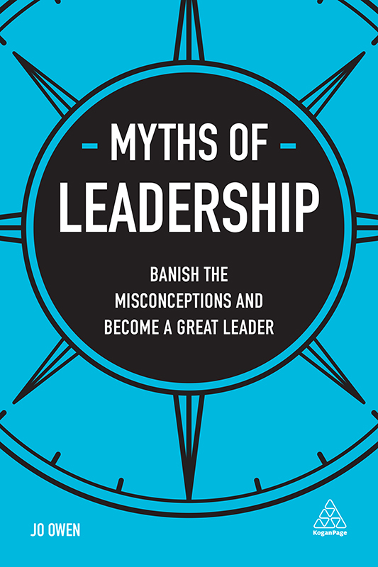 Myths of leadership banish the misconceptions and become a great leader - image 1