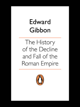 Edward Gibbon - The History of the Decline and Fall of the Roman Empire (Penguin Classics)