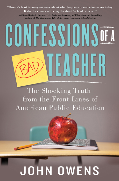 Praise for Confessions of a Bad Teacher If poor city and suburban schools had - photo 1