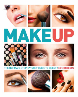 Oxberry - Make Up: The Ultimate Guide to Cosmetics