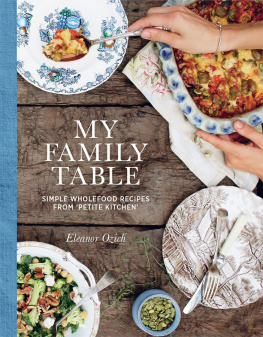 Ozich My family table: simple wholefood from petite kitchen