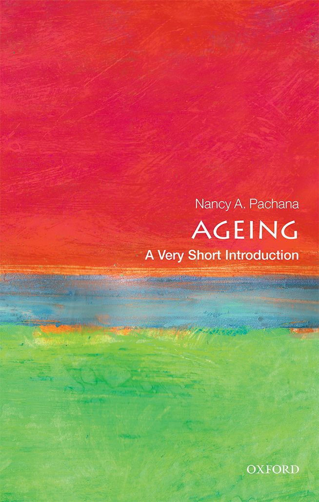 Ageing A Very Short Introduction VERY SHORT INTRODUCTIONS are for anyone - photo 1