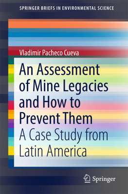 Pacheco Cueva - An Assessment of Mine Legacies and How to Prevent Them: a Case Study from Latin America