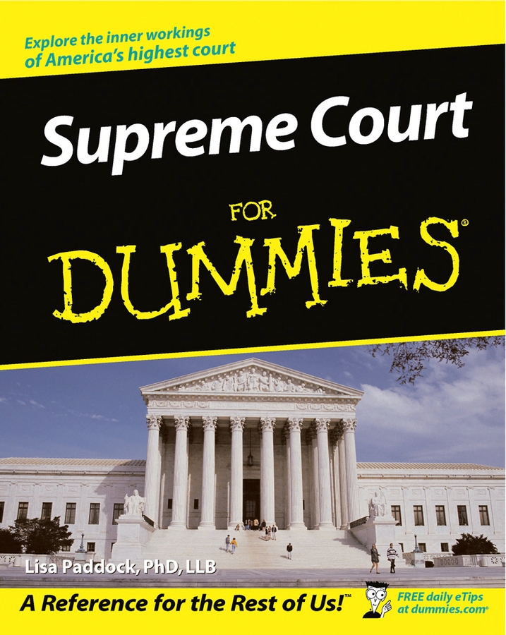 Supreme Court For Dummies by Lisa Paddock PhD Llb Supreme Court For - photo 1