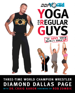 Page Diamond Dallas - Yoga for Regular Guys: The Best Damn Workout on the Planet!