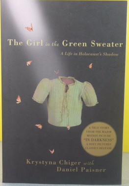 Paisner Daniel The Girl in the Green Sweater: A Life in Holocausts Shadow