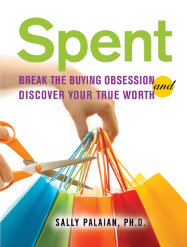 Palaian - Spent: Break the Buying Obsession and Discover Your True Worth