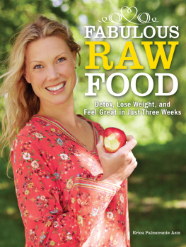 Palmcrantz Aziz Fabulous raw food: detox, lose weight, and feel great in just three weeks