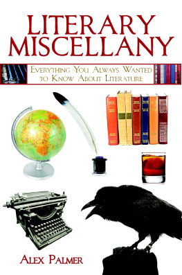 Palmer - Literary miscellany: everything you always wanted to know about literature