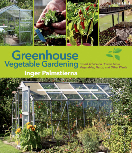 Palmstierna - Greenhouse vegetable gardening: expert advice on how to grow vegetables, herbs, and other plants