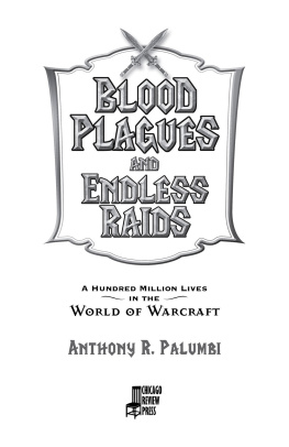 Palumbi Blood plagues and endless raids: a hundred million lives in the World of Warcraft