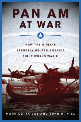 Pan American World Airways Inc. - Pan Am at war: how the airline secretly helped America fight World War II