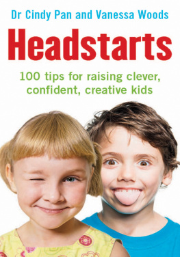Pan Headstarts: 100 tips for raising clever, confident, creative kids
