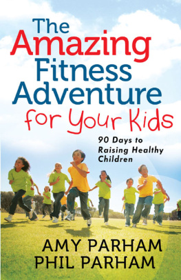 Parham Phil The Amazing Fitness Adventure for Your Kids