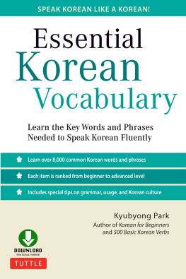 Park Essential Korean vocabulary: learn the key words and phrases needed to speak Korean fluently