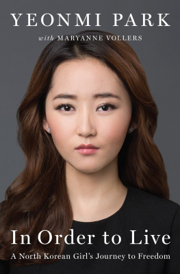 Park Yeonmi - In order to live: a North Korean girls journey to freedom