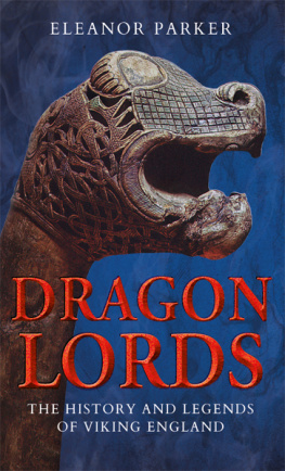 Parker Dragon lords: the history and legends of Viking England