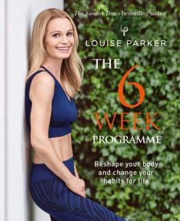 Parker - The 6 week programme: reshape your body and change your habits for life