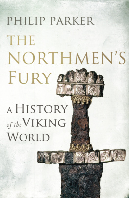 Parker - The Northmens fury: a history of the Viking world