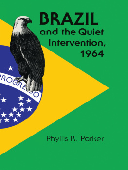 Parker - Brazil and the Quiet Intervention 1964