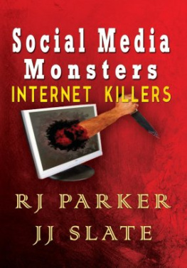 Parker R. J. - Social Media Monsters: Internet Killers