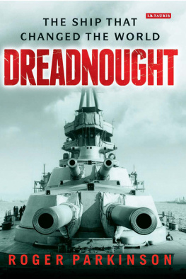 Parkinson - Dreadnought: the ship that changed the world