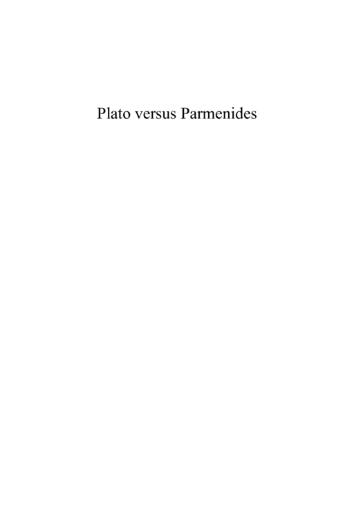 Plato versus Parmenides the debate over coming-into-being in Greek philosophy - photo 2