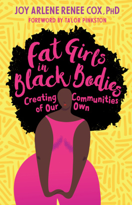 Joy Arlene Renee Cox - Fat Girls in Black Bodies