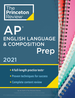 The Princeton Review - Princeton Review AP English Language & Composition Prep, 2021L 4 Practice Tests + Complete Content Review + Strategies & Techniques