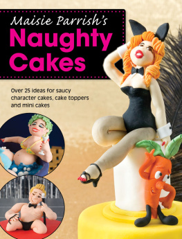 Parrish - Maisie Parrishs Naughty Cakes