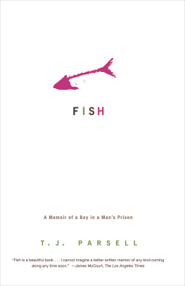 Parsell - Fish: a Memoir of a Boy in a Mans Prison