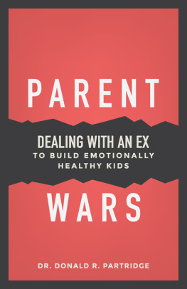 Partridge Parent wars: dealing with an ex to build emotinally healthy kids