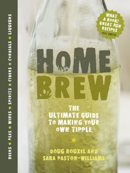 Paston-Williams Sara - Home Brew: the Ultimate Guide to Making Your Own Tipple