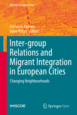 Pastore Ferruccio - Inter-group Relations and Migrant Integration in European Cities Changing Neighbourhoods