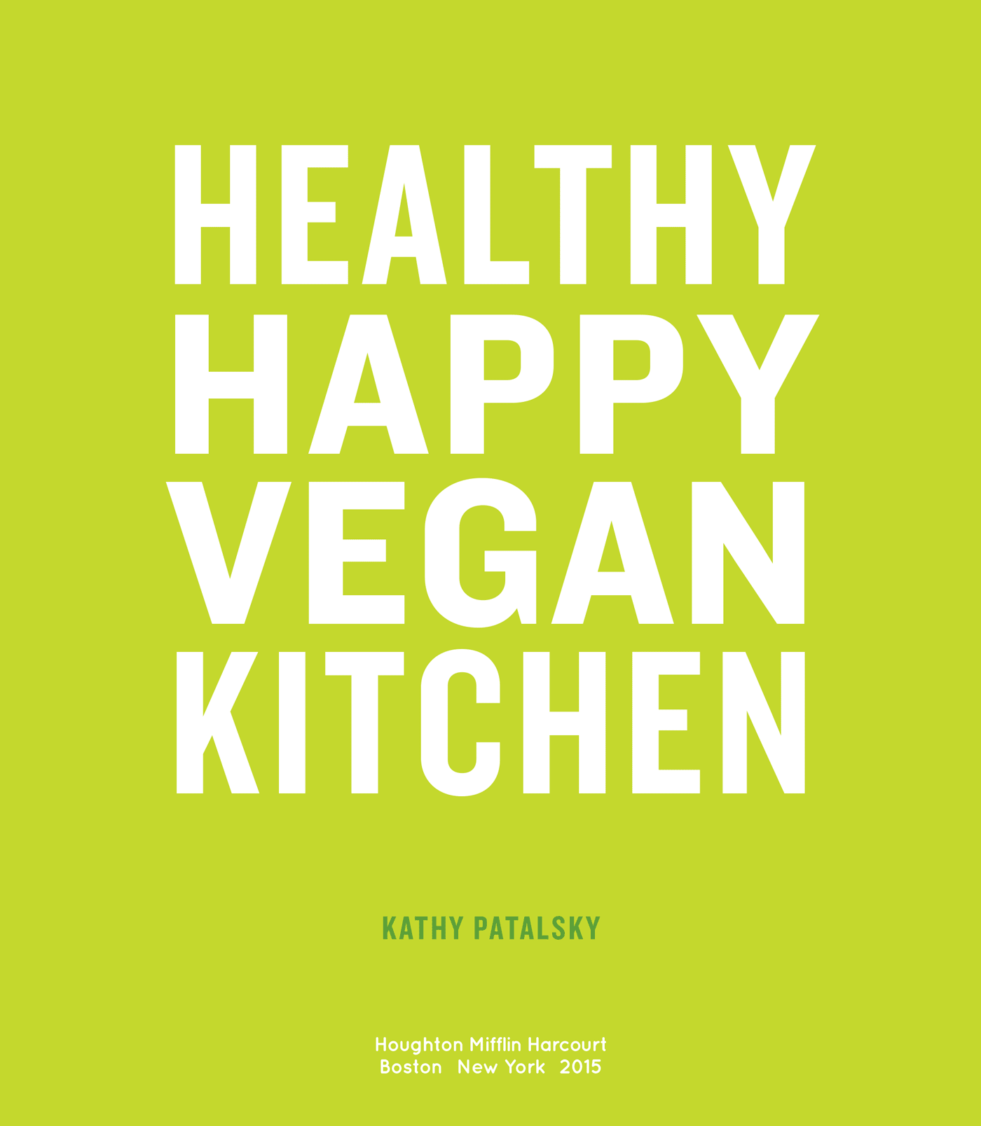 Healthy Happy Vegan Kitchen - photo 3