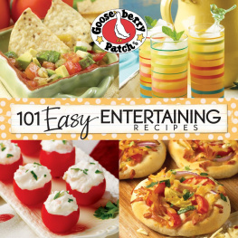 Patch - 101 Easy Entertaining Recipes Cookbook: We love get-togethers! Whether were celebrating a birthday, the big game or even just because, i