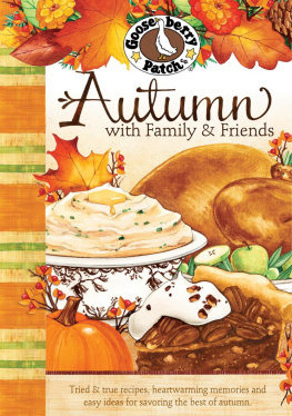 Patch - Autumn with Family & Friends: Tried & true recipes, heartwarming memories and easy ideas for savoring the best of autumn