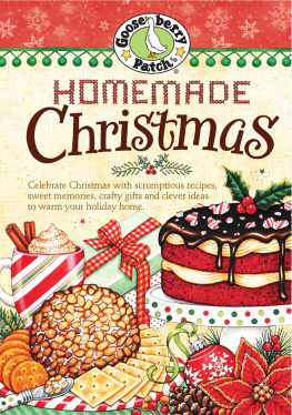 Patch Homemade Christmas Cookbook: Tried & True Recipes, Heartwarming Memories and Easy Ideas for Savoring the Best of Christmas