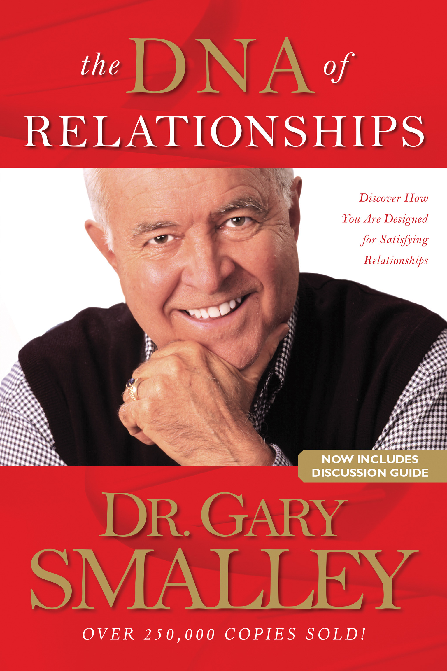 What People Are Saying About the DNA of Relationships Gary Smalley has been - photo 1