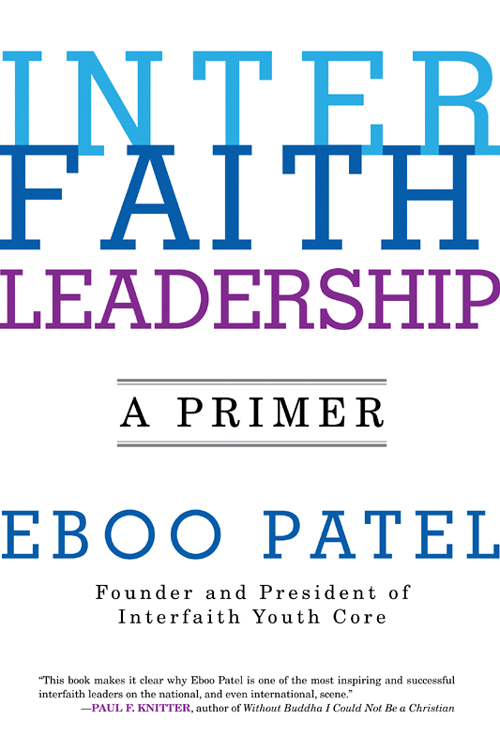 BOOKS BY EBOO PATEL Acts of Faith The Story of an American Muslim the - photo 1