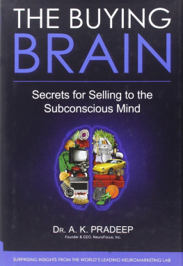 Patel Harish - The Buying Brain: Secrets for Selling to the Subconscious Mind