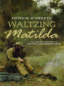Paterson Andrew Barton - Waltzing Matilda: the secret history of Australias favourite song