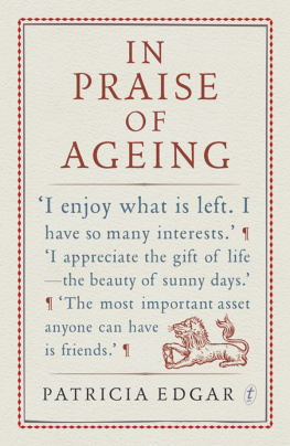 Patricia Edgar - In Praise of Ageing