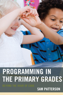 Patterson - Programming in the primary grades: beyond the hour of code