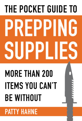 Patty Hahne - The Pocket Guide to Prepping Supplies: More Than 200 Items You Can#x92 ; t Be Without