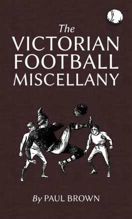 Paul Brown - The Victorian Football Miscellany